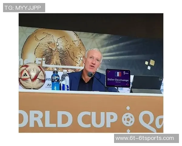 德尚怒斥法国队半场表现太慢亟需提升比赛节奏与活力